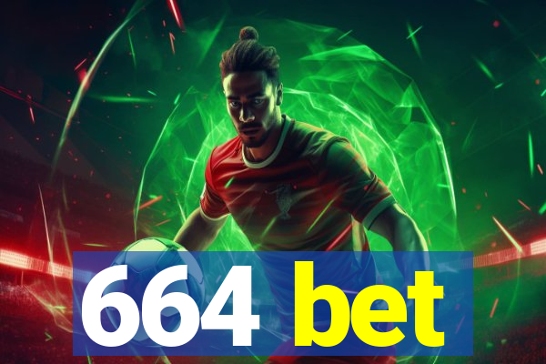 664 bet