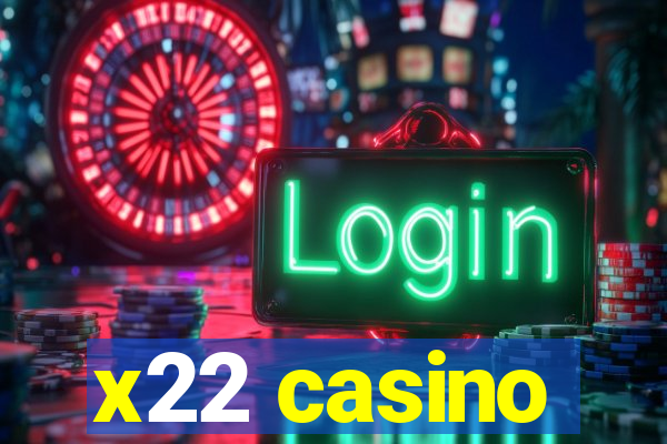 x22 casino