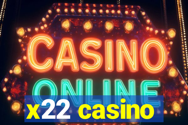 x22 casino