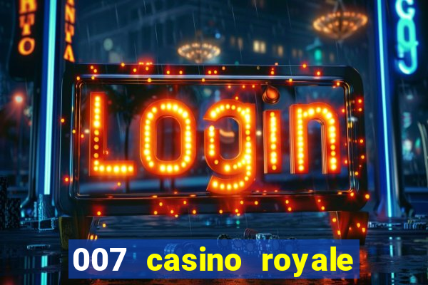 007 casino royale 2006 legenda