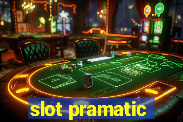 slot pramatic