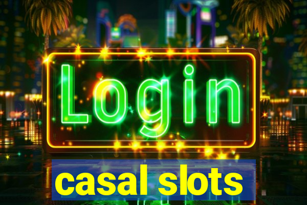 casal slots