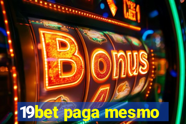 19bet paga mesmo