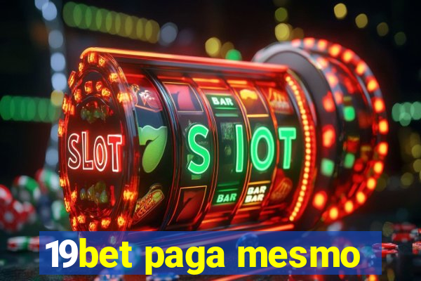 19bet paga mesmo