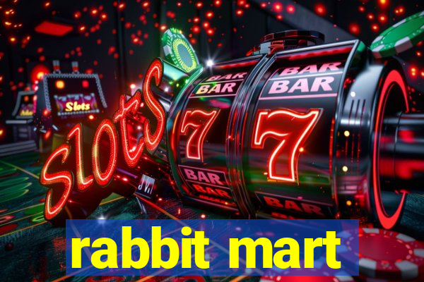 rabbit mart