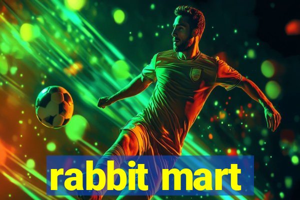 rabbit mart