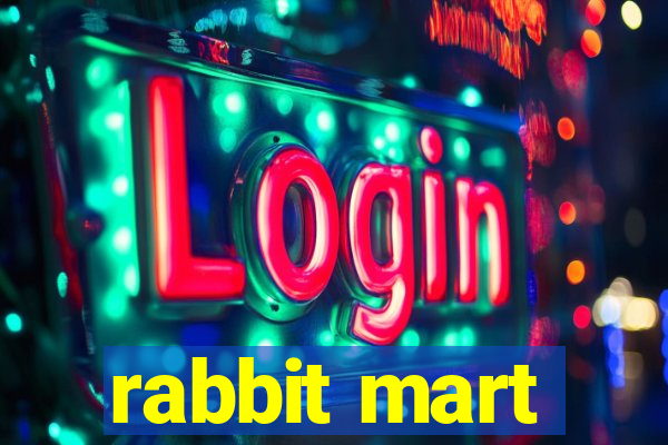 rabbit mart