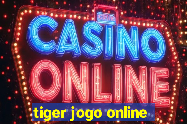 tiger jogo online