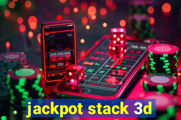 jackpot stack 3d