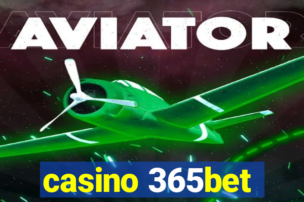 casino 365bet