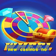 new casinos no deposit bonus