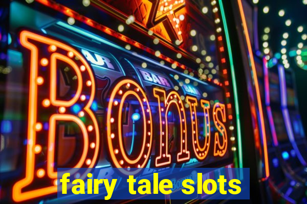 fairy tale slots