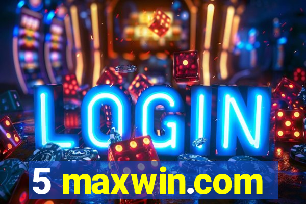 5 maxwin.com