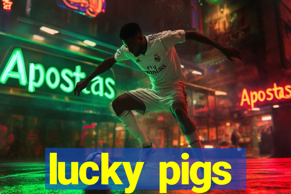 lucky pigs