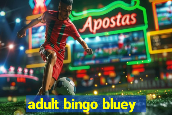 adult bingo bluey