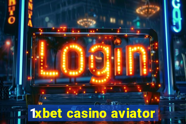 1xbet casino aviator