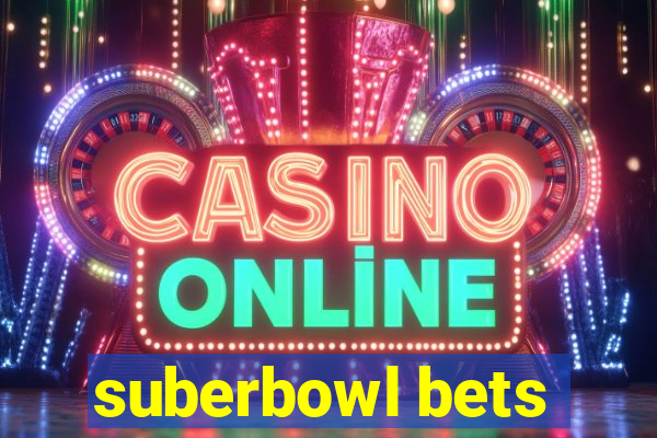 suberbowl bets