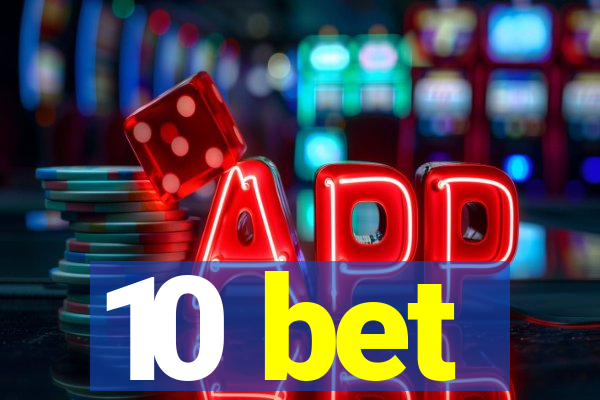 10 bet