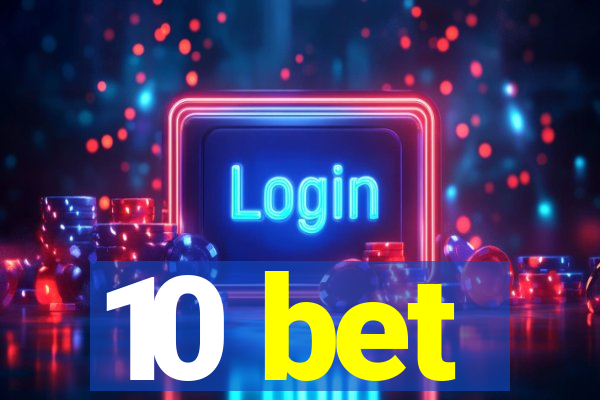 10 bet