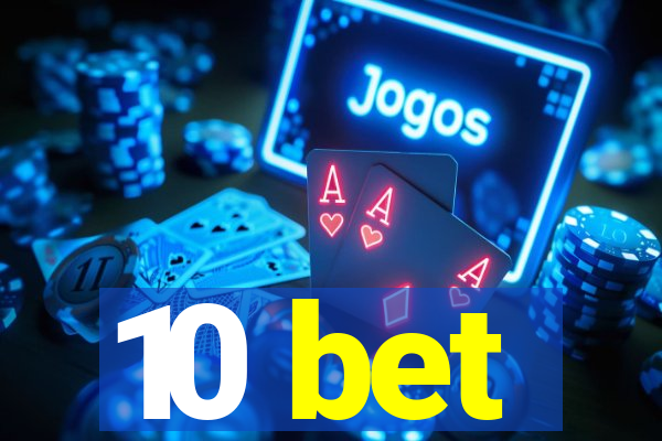 10 bet