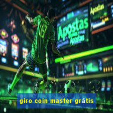 giro coin master grátis