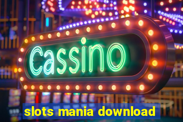 slots mania download