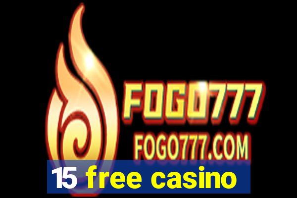 15 free casino