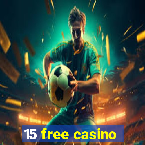 15 free casino