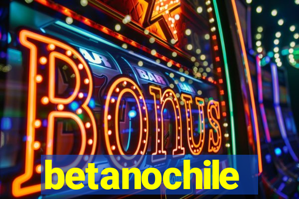 betanochile