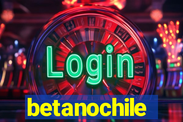 betanochile