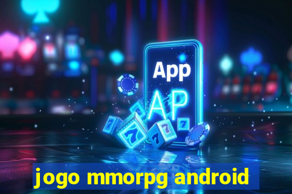 jogo mmorpg android