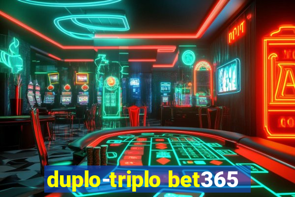 duplo-triplo bet365