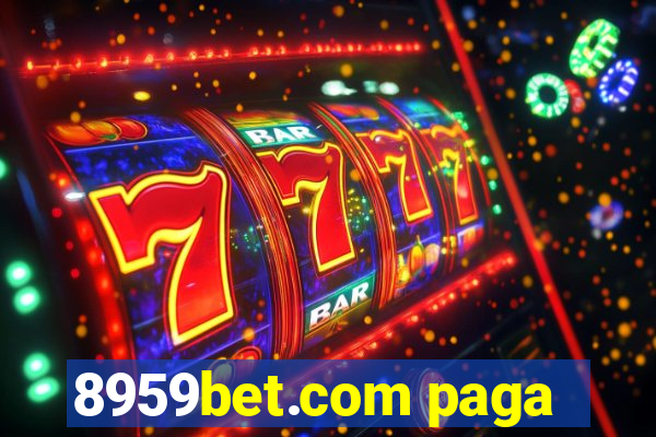 8959bet.com paga