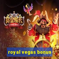 royal vegas bonus