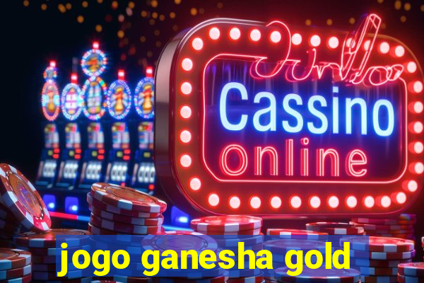 jogo ganesha gold