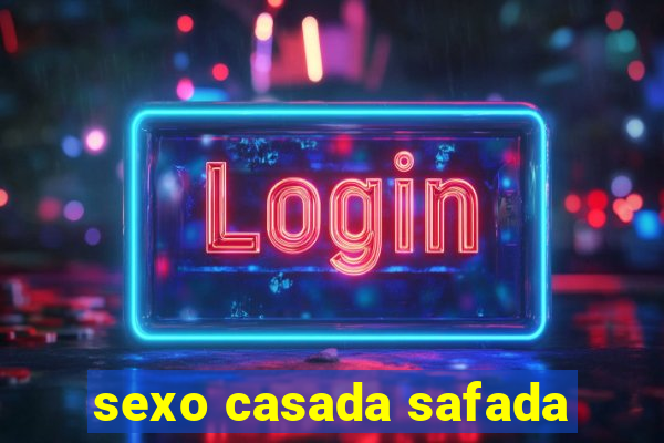 sexo casada safada