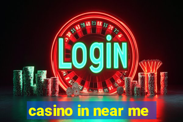 casino in near me