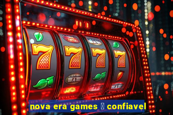 nova era games 茅 confiavel