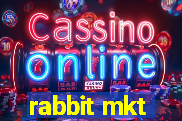 rabbit mkt