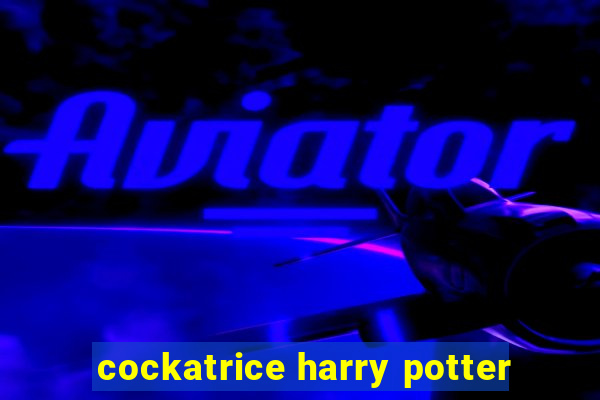 cockatrice harry potter