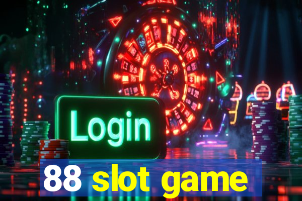 88 slot game