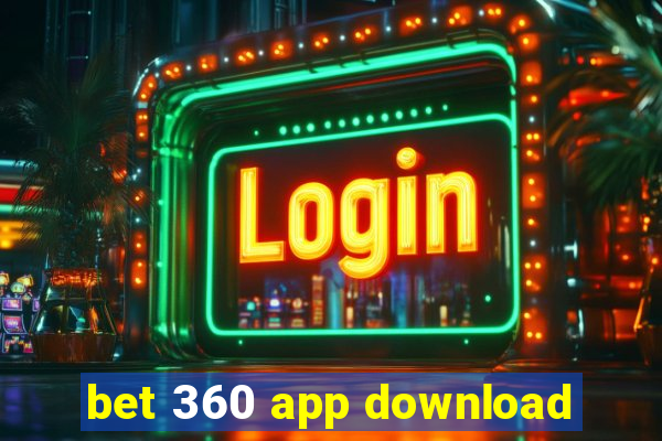 bet 360 app download