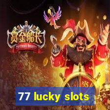 77 lucky slots