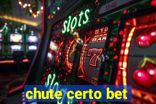 chute certo bet