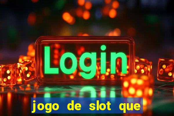 jogo de slot que paga no cadastro