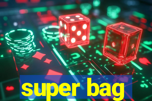 super bag