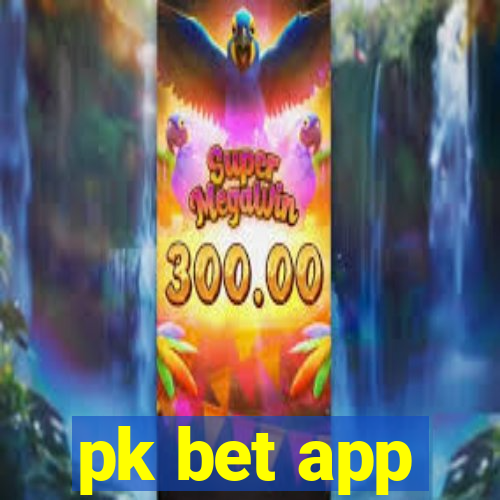 pk bet app