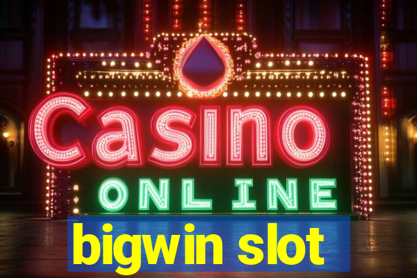 bigwin slot