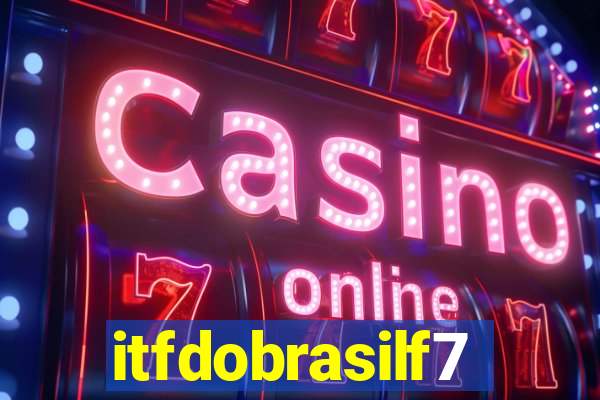 itfdobrasilf7