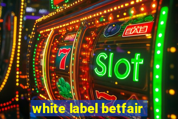 white label betfair